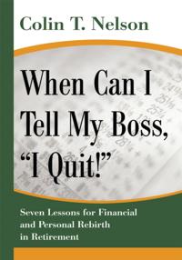 When Can I Tell My Boss, &quote;I Quit!&quote;