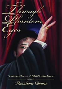 Through Phantom Eyes: Volume One
