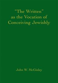 Written as the Vocation of Conceiving Jewishly