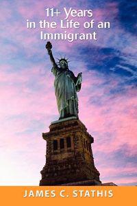 Bokomslag for "11+ Years in the Life of an Immigrant"