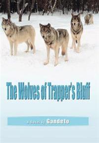 Bokomslag för "The Wolves of Trapper's Bluff"