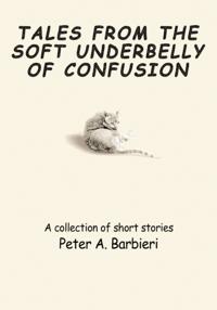Tales from the Soft Underbelly of  Confusion
