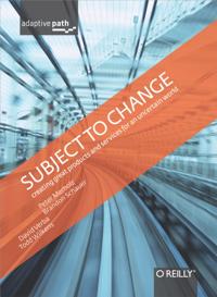 Subject To Change: Creating Great Products & Services for an Uncertain World