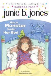 Junie B. Jones Has a Monster Under Her Bed