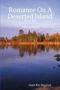 Romance On A Deserted Island - Or Is It?