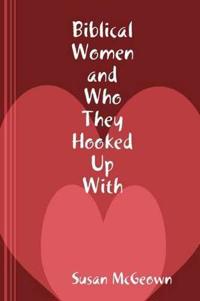 Biblical Women and Who They Hooked Up With