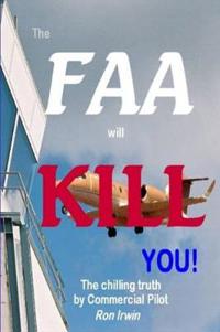 The FAA Will KILL You