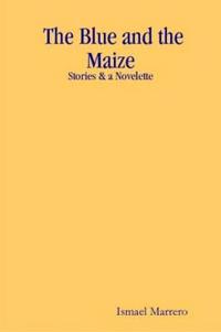 The Blue and the Maize