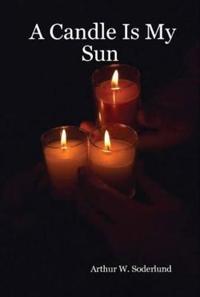 A Candle Is My Sun