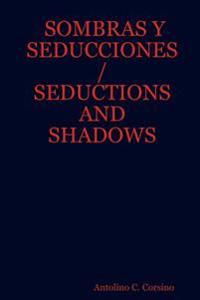 Sombras Y Seducciones / Seductions and Shadows
