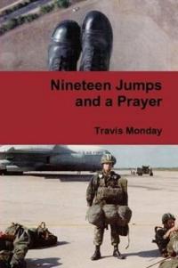 Nineteen Jumps and a Prayer