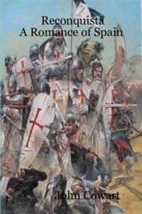 Reconquista: A Romance of Spain