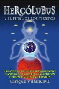 Hercolubus Y El Final De Los Tiempos