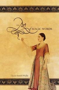 The Art of Magic Words