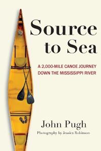Source to Sea - A 2,000 Mile Canoe Journey Down the Mississippi River