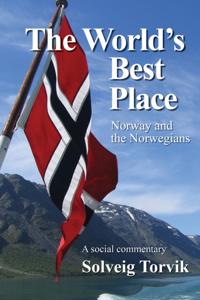 World's Best Place Norway and the Norwegians