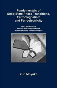 Bokomslag för "Fundamentals of Solid-state Phase Transitions, Ferromagnetism and Ferroelectricity"