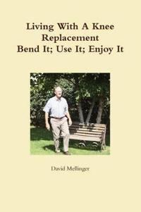 Living With A Knee Replacement