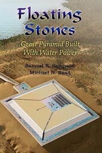 Floating Stones: Great Pyramid built with Water Power