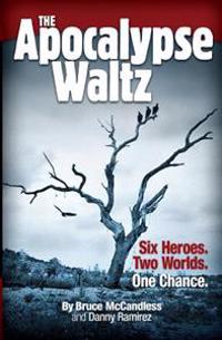 The Apocalypse Waltz: A Memoir