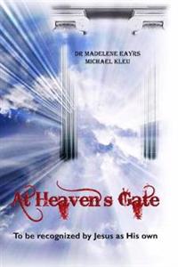 At Heaven's Gate: To be recognized by Jesus as His own