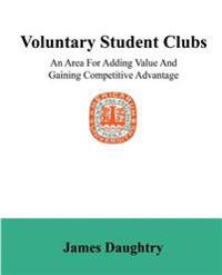 Voluntary Student Clubs: An Area for Adding Value and Gaining Competitive Advantage