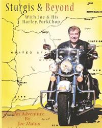Sturgis & Beyond with Joe & His Harley, Porkchop