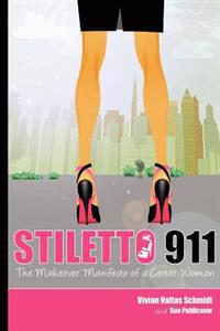 Stiletto 911: The Makeover Manifesto
