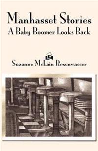 Manhasset Stories: A Baby Boomer Looks Back