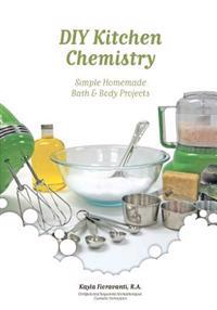 DIY Kitchen Chemistry: Simple Homemade Bath & Body Projects