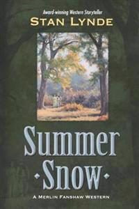 Summer Snow: A Merlin Fanshaw Western