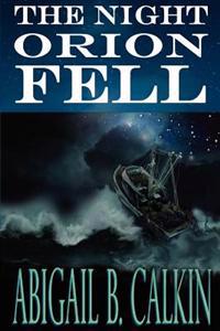 The Night Orion Fell: A Survival Story