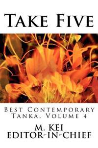 Take Five: Best Contemporary Tanka, Volume 4