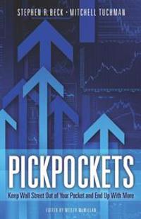 PickPockets: Keep Wall Street Out of your Pocket and End Up With More