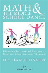 Math and the Middle School Dance: Digitizing Instructional Routines to Maximize Entrepreneurial Thinking