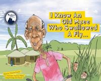 I Know An Old Mzee Who Swallowed A Fly