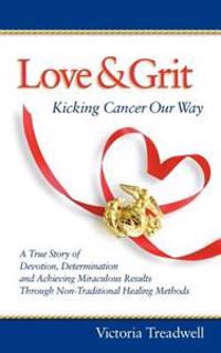 Love & Grit: Kicking Cancer Our Way