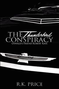 The Thunderbird Conspiracy: 50th Anniversary of JFK Murder