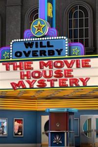 The Movie House Mystery