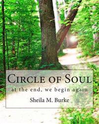 Circle of Soul: At the End, We Begin Again