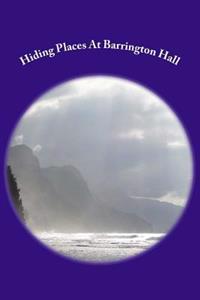 Hiding Places At Barrington Hall: Hannelley & Hennessey Investigations