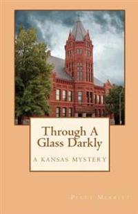 Through a Glass Darkly