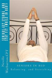 Seniors: Get Strong and Stay Fit (While in Bed)