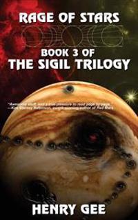 Rage of Stars: Book Three of the Sigil Trilogy