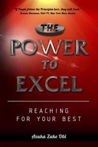 The Power To Excel: Reaching For Your Best