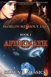 Worlds Without End: Aftermath (Book 2)
