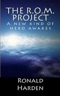 The R.O.M. Project: A New Kind of Hero Awakes