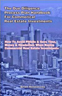 Due Diligence Process Plan Handbook for Commercial Real Estate Investments