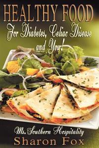 Healthy Food for Diabetes, Celiac Disease, and You!