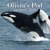 Olivia's Pod: An Orca's Tale